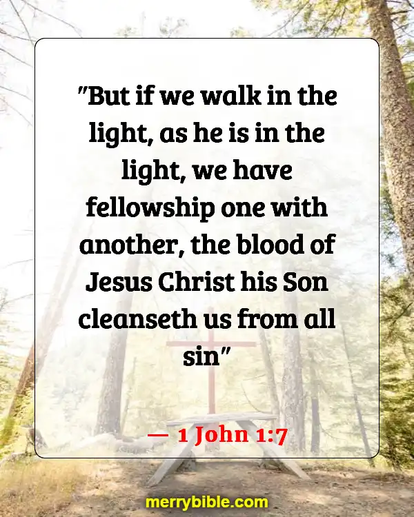 Bible Verses About Coming Together To Worship (1 John 1:7)