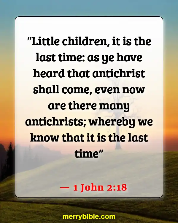 Bible Verses About Deception In The Last Days (1 John 2:18)