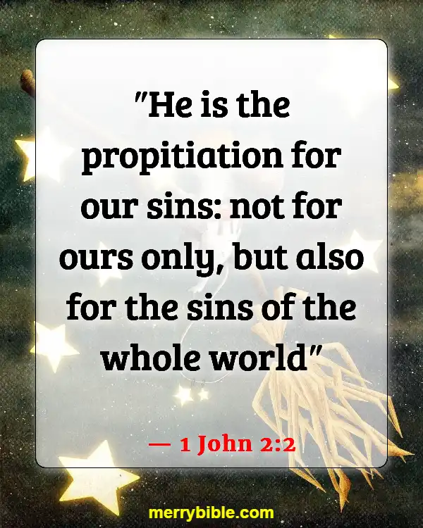 Bible Verses About God’s Love For Unbelievers (1 John 2:2)