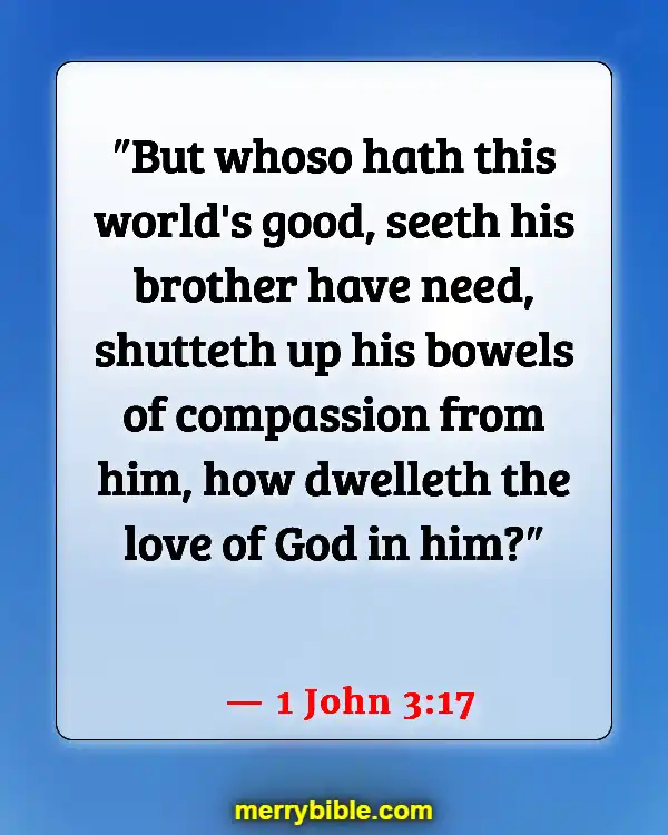 Bible Verses About Material Possessions (1 John 3:17)