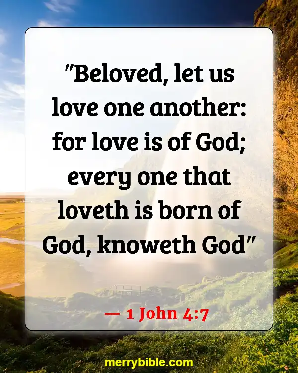 Bible Verses About Belonging To The Family Of God (1 John 4:7)
