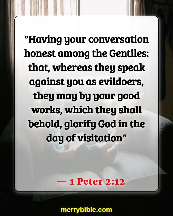 Bible Verses About God’s Love For Unbelievers (1 Peter 2:12)