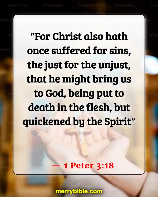Bible Verses About God’s Love For Unbelievers (1 Peter 3:18)