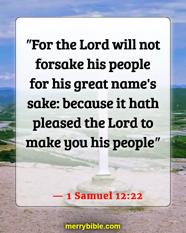 Bible Verses About God Walking With Us Through Hard Times (1 Samuel 12:22)