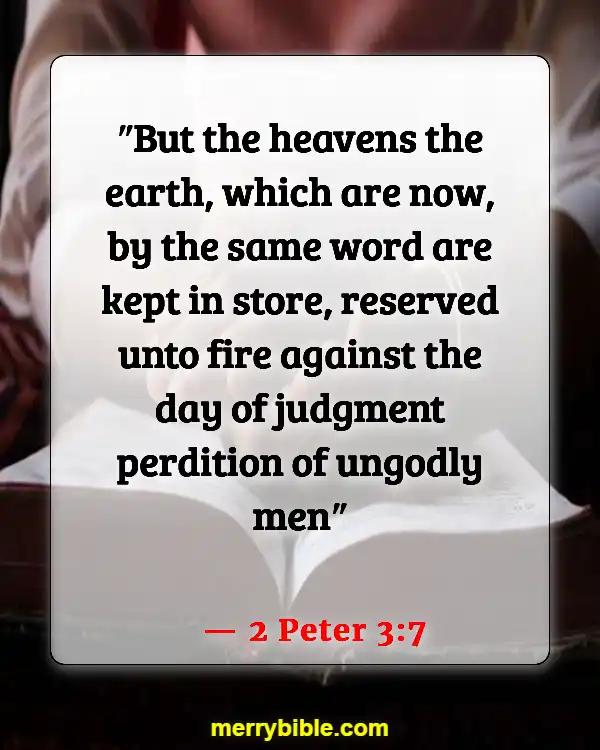 Bible Verses About Destruction Of The Earth By Fire (2 Peter 3:7)