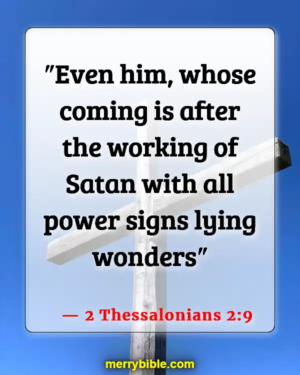 Bible Verses About Deception In The Last Days (2 Thessalonians 2:9)