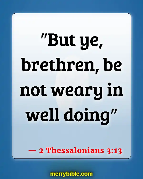 Bible Verse About Running The Race With Perseverance (2 Thessalonians 3:13)