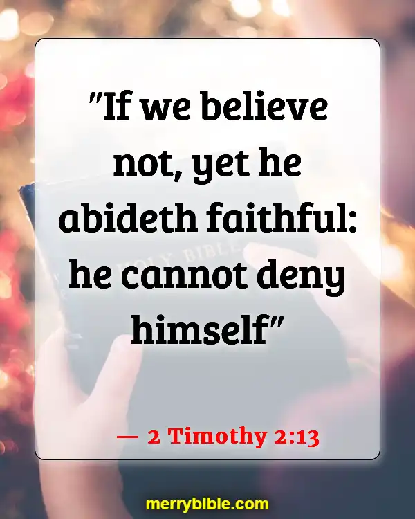 Bible Verses About Remembering What God Has Done (2 Timothy 2:13)