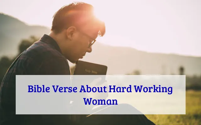 Bible Verse About Hard Working Woman
