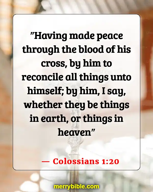 Bible Verses On Victory Through The Blood Of Jesus (Colossians 1:20)