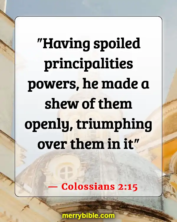 Bible Verses On Victory Through The Blood Of Jesus (Colossians 2:15)