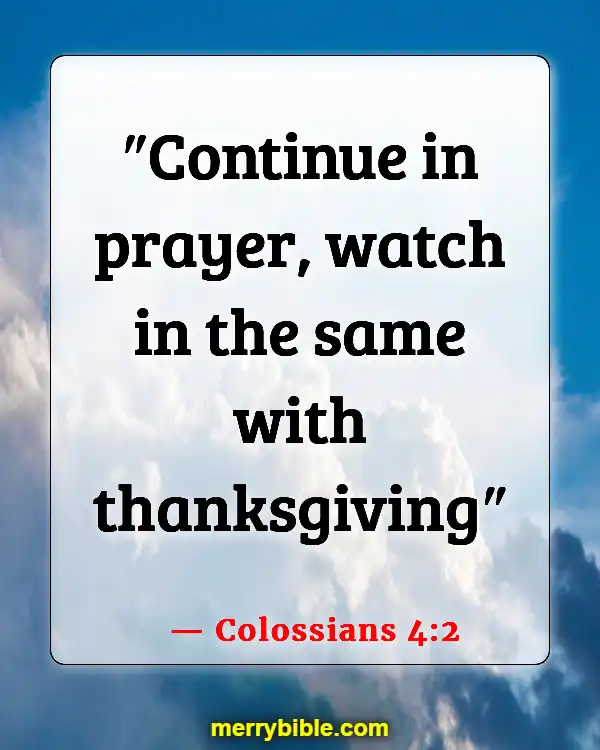 Bible Verses For Dealing With Difficult Family Members (Colossians 4:2)