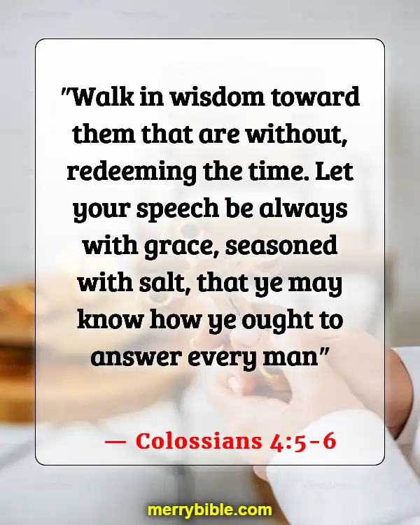 Bible Verses About God’s Love For Unbelievers (Colossians 4:5-6)