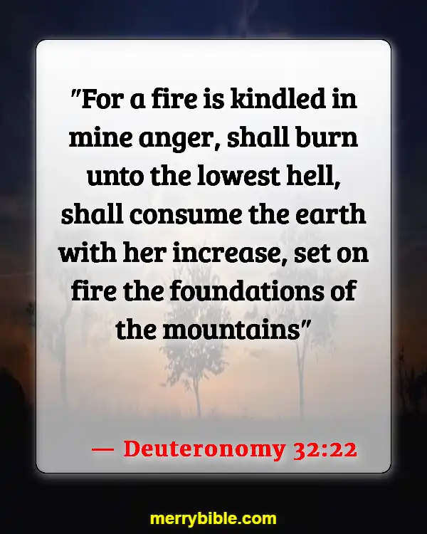 Bible Verses About Destruction Of The Earth By Fire (Deuteronomy 32:22)