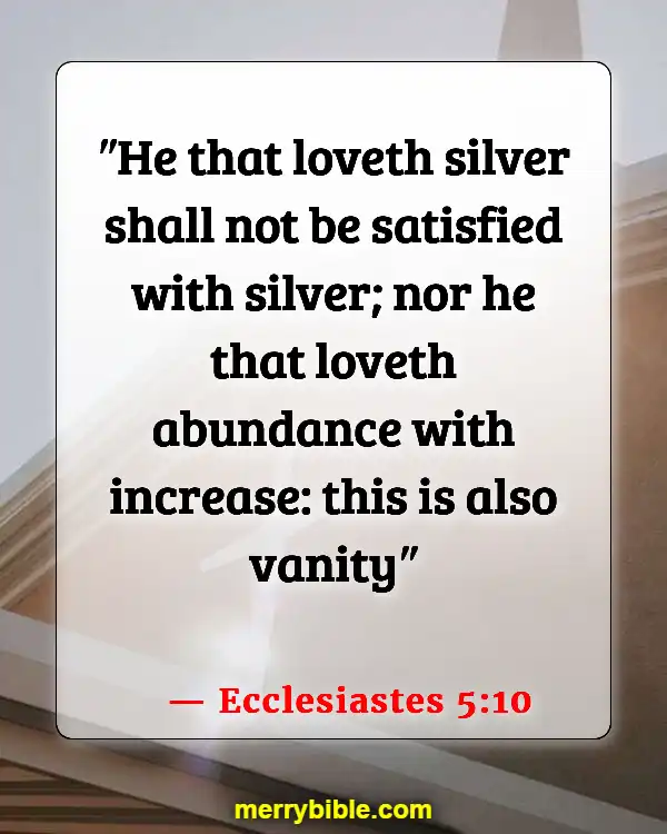Bible Verses About Material Possessions (Ecclesiastes 5:10)