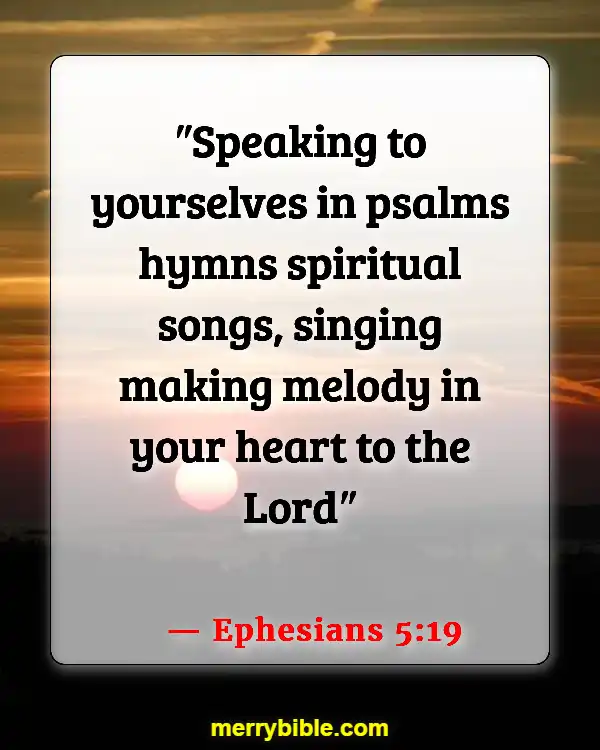 Bible Verses About Coming Together To Worship (Ephesians 5:19)