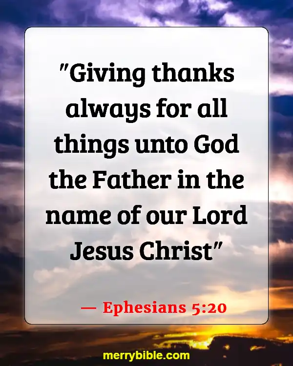 Bible Verses About Remembering What God Has Done (Ephesians 5:20)