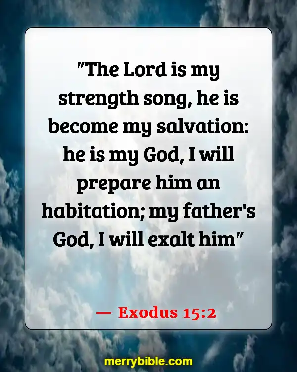 Bible Verses About God Holding Us Together In His Arms (Exodus 15:2)