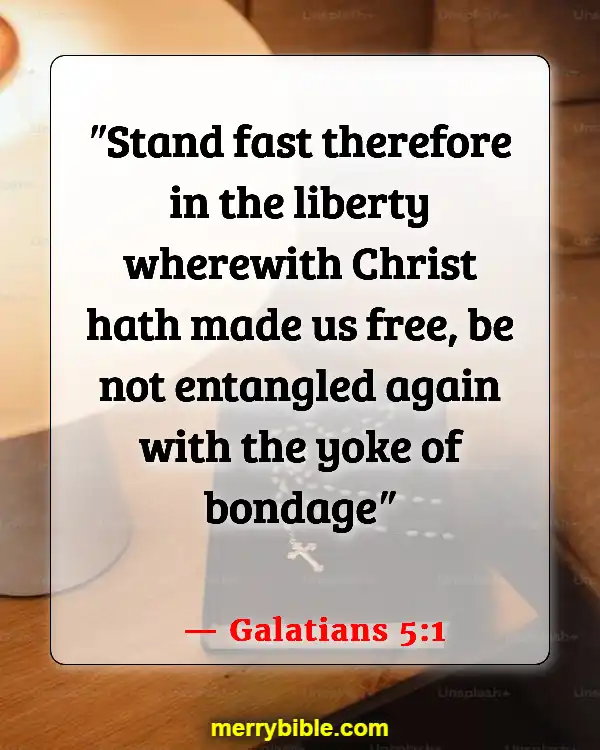 Bible Verses About Surrendering Your Life To God (Galatians 5:1)