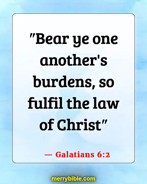 Bible Verses About Belonging To The Family Of God (Galatians 6:2)