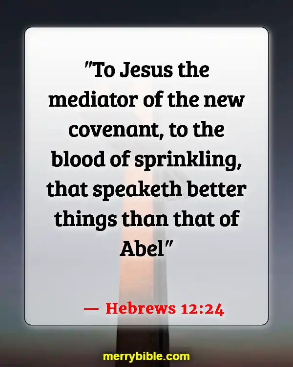 Bible Verses On Victory Through The Blood Of Jesus (Hebrews 12:24)