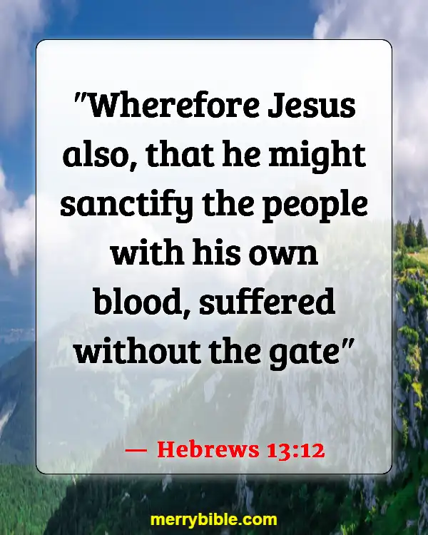 Bible Verses On Victory Through The Blood Of Jesus (Hebrews 13:12)