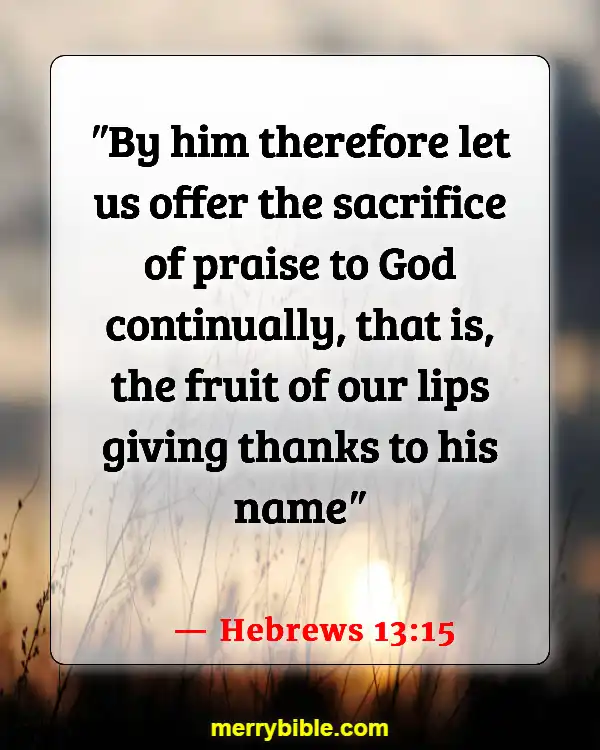 Bible Verse About Singing Praises To The Lord (Hebrews 13:15)