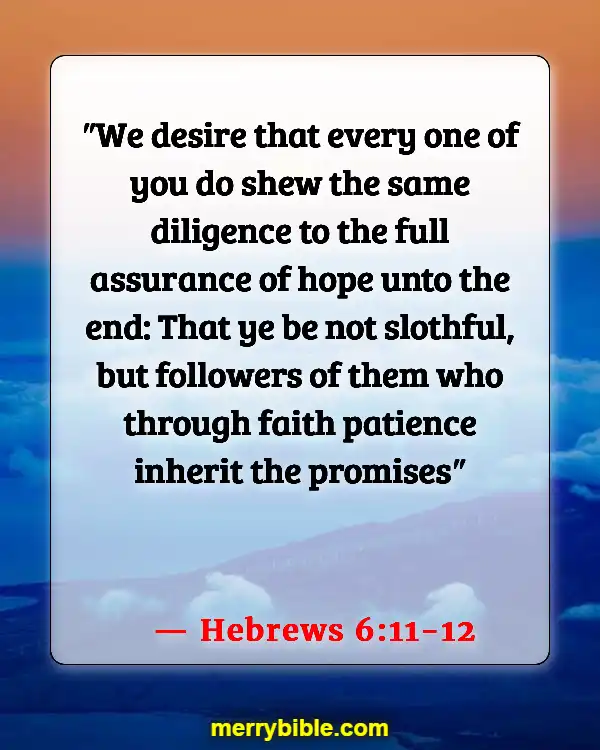Bible Verse About Running The Race With Perseverance (Hebrews 6:11-12)