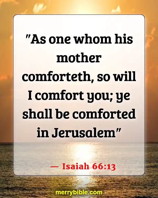 Bible Verses About God Holding Us Together In His Arms (Isaiah 66:13)