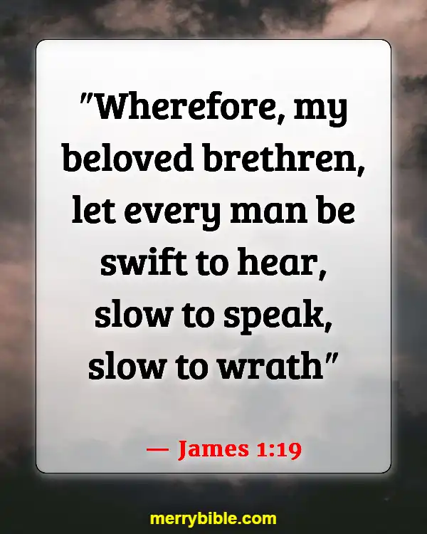 Bible Verses For Dealing With Difficult Family Members (James 1:19)