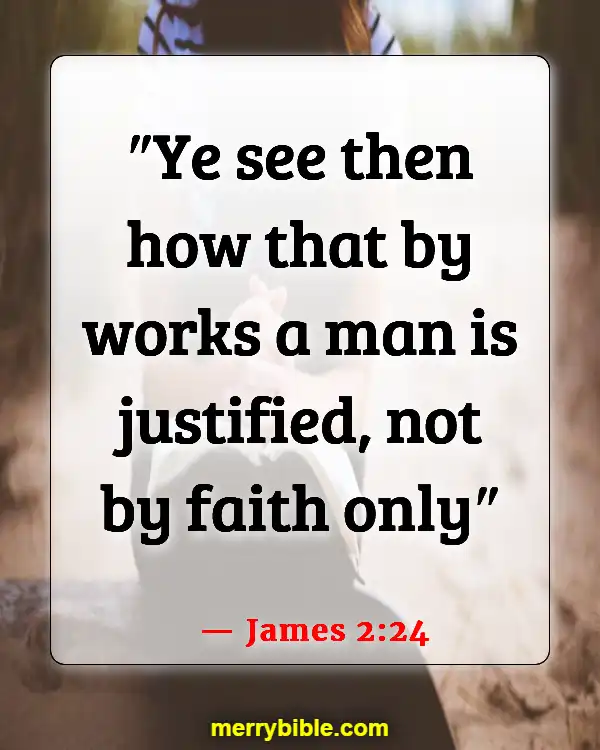 Bible Verses About Those Who Will Not Enter Heaven (James 2:24)