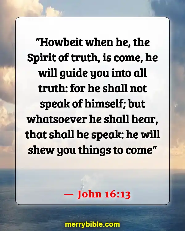 Bible Verses About God Directing Your Path (John 16:13)