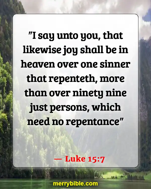 Bible Verses About God’s Love For Unbelievers (Luke 15:7)