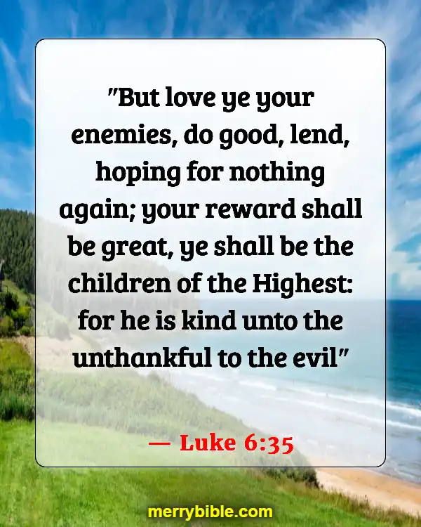 Bible Verses About God’s Love For Unbelievers (Luke 6:35)