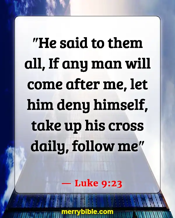 Bible Verses About Jesus Doing The Will Of The Father (Luke 9:23)