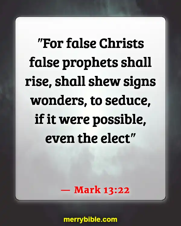 Bible Verses About Deception In The Last Days (Mark 13:22)