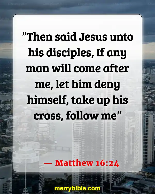 Bible Verses About Jesus Doing The Will Of The Father (Matthew 16:24)