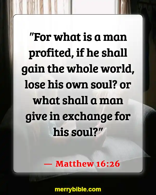 Bible Verses About Material Possessions (Matthew 16:26)