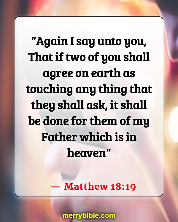 Bible Verses About Coming Together To Worship (Matthew 18:19)