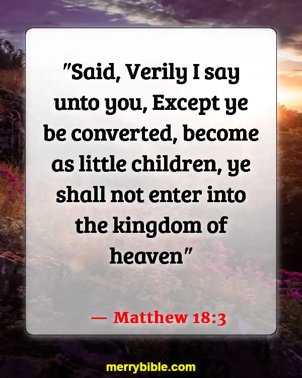 Bible Verses About Those Who Will Not Enter Heaven (Matthew 18:3)
