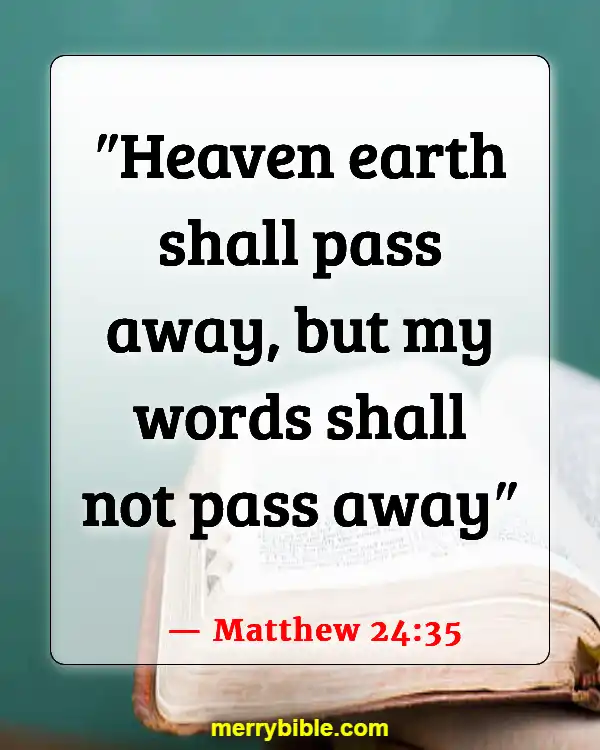 Bible Verses About Destruction Of The Earth By Fire (Matthew 24:35)