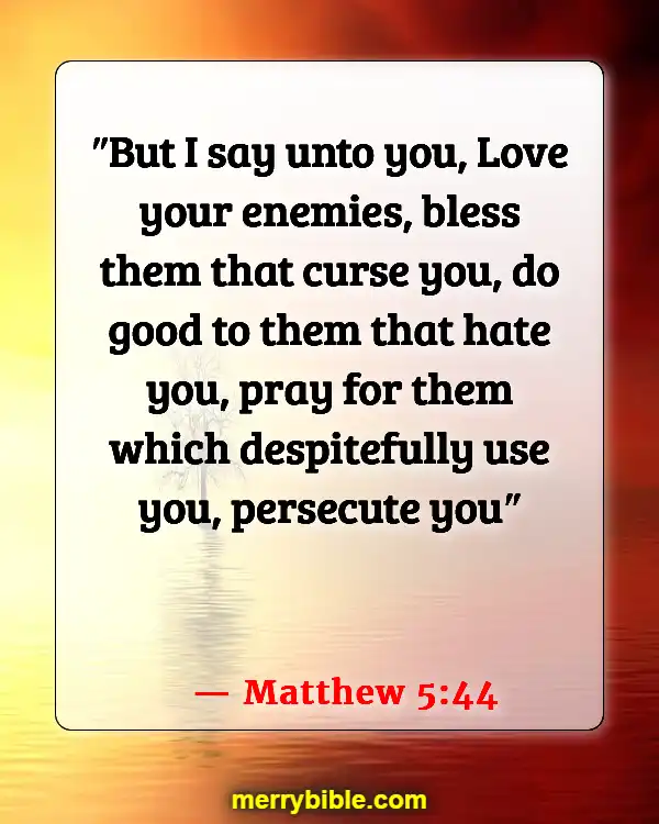 Bible Verses For Dealing With Difficult Family Members (Matthew 5:44)