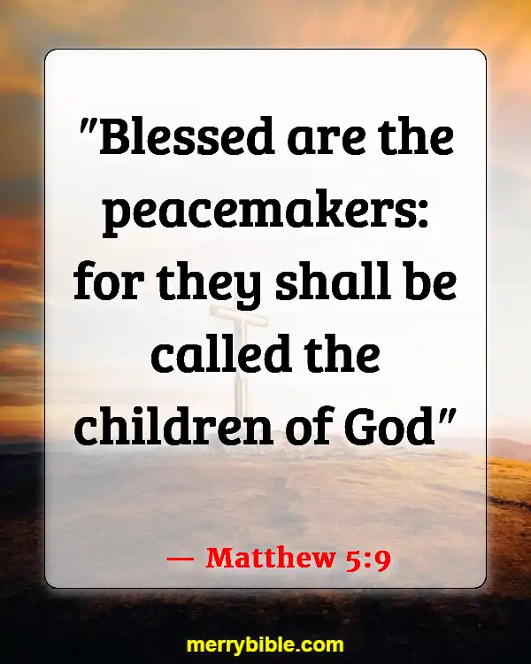 Bible Verses For Dealing With Difficult Family Members (Matthew 5:9)