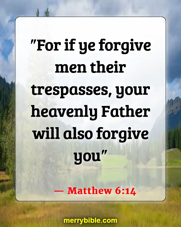 Bible Verses For Dealing With Difficult Family Members (Matthew 6:14)