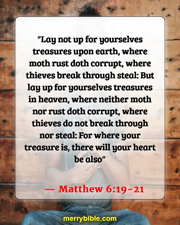 Bible Verses About Living Life To The Fullest (Matthew 6:19-21)