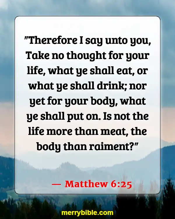 Bible Verses For Living In The Moment (Matthew 6:25)