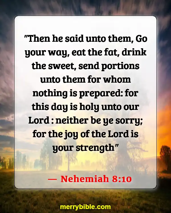 Bible Verses About God Walking With Us Through Hard Times (Nehemiah 8:10)