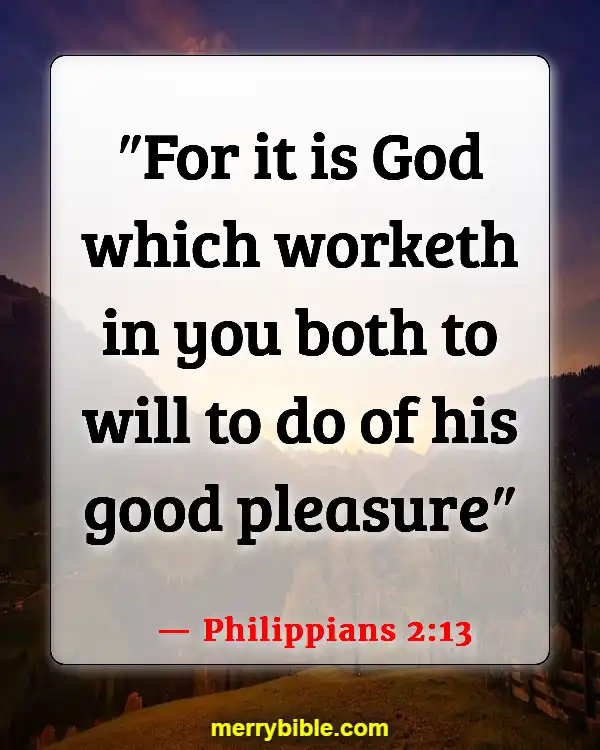 Bible Verses About Surrendering Your Life To God (Philippians 2:13)
