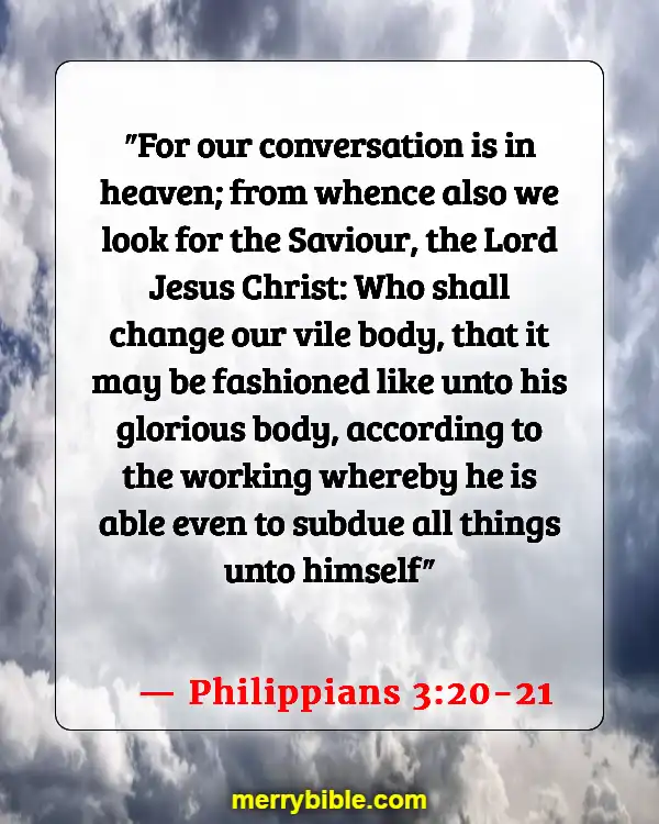 Bible Verses About Those Who Will Not Enter Heaven (Philippians 3:20-21)