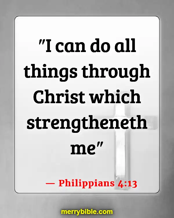 Bible Verses About God Walking With Us Through Hard Times (Philippians 4:13)